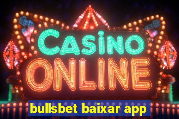 bullsbet baixar app